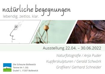 Galerie Scheune Bollewick Ausstellung von Naturfotografien / Kupferskulpturen / Grafiken in der Feldsteinscheune Bollewick